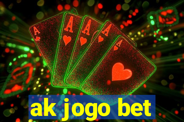 ak jogo bet